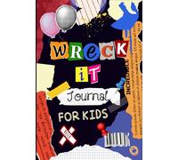 Wreck It Journal for Kids: Creative Diary with Funny and Challenging Tasks to Complete