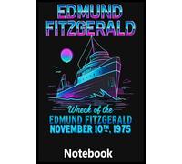 Wreck of Edmund Fitzgerald 1975 Neon Notebook: 6x9” Lined Journal - for Meaningful Thoughts, Happy Plans & Creative Moments