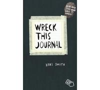 Wreck This Journal: To Create is to Destroy, Now With Even More Ways to Wreck! [Idioma Inglés]