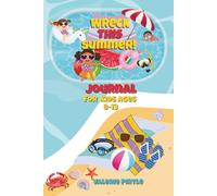 Wreck This Summer!: An Interactive Summer Journal Full of Fun, Chaos, and Creativity for Kids