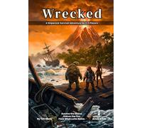 Wrecked | A Shipwreck Survival Adventure for 2-3 Players: A Ready to Run No-Prep One-shot TTRPG session: 26 (The Ready Adventure Series)
