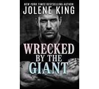 Wrecked by the Giant: Spicy Billionaire Dark Romance (Naughty Billionaire)
