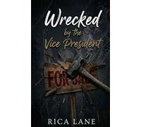 Wrecked by the Vice President: A Second Chance Friends to Lovers Breeding MC Romance (Broken Halos Motorcycle Club)