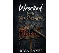 Wrecked by the Vice President: A Second Chance Friends to Lovers Secret Baby MC Romance (Broken Halos Motorcycle Club)