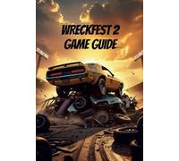 WRECKFEST 2 GAME GUIDE