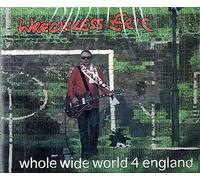 Wreckless Eric - Whole Wide World 4 England