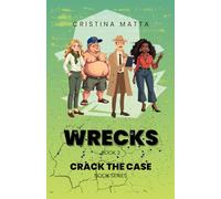 Wrecks: These Automobiles Will Be the Death of You (Crack the Case Books)