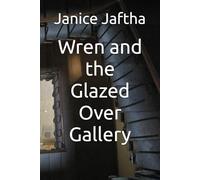 Wren and the Glazed Over Gallery
