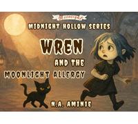 Wren and the Moonlight Allergy (Midnight Hollow)