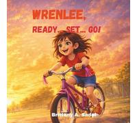 Wrenlee... Ready...Set...Go!