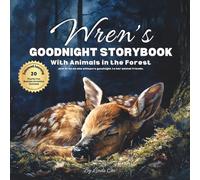 Wren's Goodnight Storybook with Animals in the Forest: A Personalized Bedtime Book for Wren | Plus: 20 Calming, Screen-Free Sleep Ideas