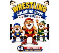 Wrestling Coloring Book for Kids: 60 Fun and Easy Coloring Pages Featuring Cute Wrestling Dwarves | Big Bold Designs | Single-Sided Pages for Boys & Girls Ages 4-8