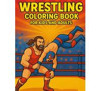 Wrestling Coloring Book for Kids and Adults: Colorring book for kids boys&girls | Wrestling gift for toddlers