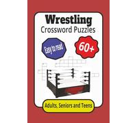 Wrestling Crossword Puzzles: Crossword Puzzles with Easy to Read Print about Wrestling, Activity Book, Competitors, Equipment and More : 6x9 inches: ... (Sports and Activities Word Search Book)