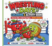 Wrestling Fruit Coloring Book for Kids All Ages: Easy Bold Coloring Pages with Fun Fruit Wrestlers & Motivational Words (Wrestling Days Coloring Series)
