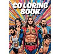 Wrestling Legends Coloring Book: Heroes of the Ring: Iconic Wrestlers, High-Flying Moves & Legendary Matches in a Fun Coloring Collection