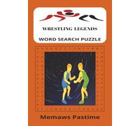 WRESTLING LEGENDS WORD SEARCH PUZZLE BOOK: A Power-Packed Puzzle Book Featuring 495 Names from the Ring - From Legends to Rising Stars
