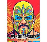 Wrestling-Stars-Malbuch: Great Coloring Pages For Kids, Boys, Girls | Perfect Gift Birthday or Holidays With 50+ Color Pages Of wwє Star