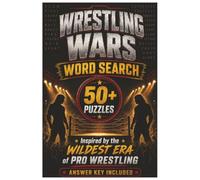 Wrestling Wars Word Search: 50+ Puzzles Inspired by Classic Pro Wrestling’s Wildest Era
