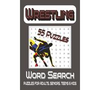 Wrestling word search: 55 Puzzles for Adults, Seniors, Teens & kids