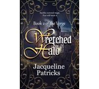 Wretched Halo: A Romantasy of Magic and Adventure: 2 (The Verge - Romantasy Trilogy)
