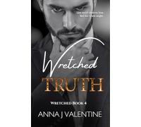 Wretched Truth: A Second Chance Billionaire Romance (Wretched Series)