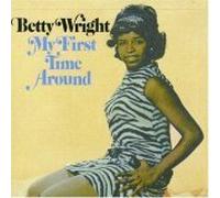 Wright Betty - My First Time Around