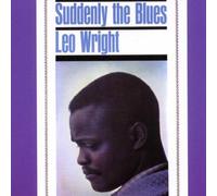 Wright, Leo - Suddenly Blues