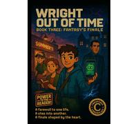 Wright Out of Time: Book 3 - Fantasy's Finale (Wright's Will)