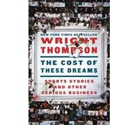 Wright Thompson The Cost of These Dreams (Tapa blanda)
