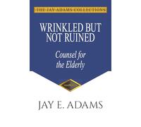 Wrinkled But Not Ruined: Counsel for the Elderly