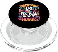 Wristband Tan IS MY Festival Badge of Honor PopSockets PopGrip para MagSafe