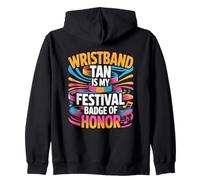 Wristband Tan IS MY Festival Badge of Honor Sudadera con Capucha