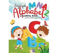 Write and Color the Alphabet: Alphabet Writing Practice Book with Fun Coloring Pages for Kids Ages 5-6