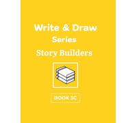 Write and Draw Series Story Builders: Book 3C
