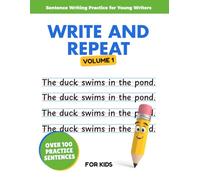 Write and Repeat Volume 1-Repetition Writing Practice: Daily Sentence Writing Practice with Primary Lines for Kids Learning Handwriting and Spelling