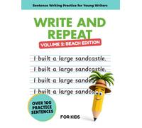 Write and Repeat Volume 2: Beach Edition-Repetition Writing Practice: Daily Sentence Writing Practice with Primary Lines for Kids Learning Handwriting and Spelling