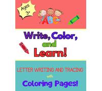 Write, Color, and Learn!: Letter Writing and Tracing with Coloring Pages!