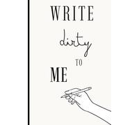 Write dirty to me - funny notebook - plain, A5, 90 pages