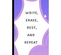 Write, Erase, Rest and Repeat: Cute Notebook Journal to Gift to Friends and Family