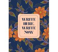 Write Here, Write Now: A thoughtfully designed journal to capture your reflections, ideas, and everyday moments.