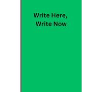 Write Here, Write Now: Gift Notebook Journal for friends and family