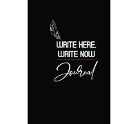 Write Here, Write Now Journal: 6x9 inches, 125 lined pages...