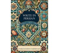 Write in Persian: Bi-lingual coursebook & workbook to learn Farsi alphabet with online audio (Learn Persian Online with Persian Garden books-Kindle)