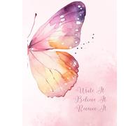 Write It, Believe It, Receive It: A 60-Day 3-6-9 Manifestation Journal to Attract Your Desires