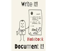Write it Document it Notebook: A Personal blank journal for Recording Life’s Important Details, Thoughts, and Important Information Worth Keeping | 100 lined pages