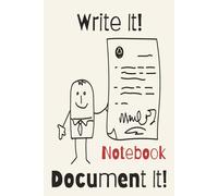 Write it Document it Notebook: A Personal blank journal for Recording Life’s Important Details, Thoughts, and Important Information Worth Keeping | 100 lined pages