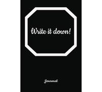 Write it down!: A simple journal with 100 pages full of college ruled lines, half writing & half drawing sheets, dot sheets, and sketch pages!