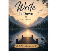 Write It Down: A Simple Notebook for Every Thought