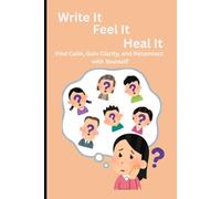 Write It,Feel It, Heal It: Funny Gift Notebook Journal, Gag Gift for Co-workers, Seniors, Friends and Family, 120 Pages
